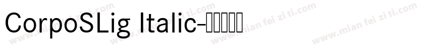 CorpoSLig Italic字体转换